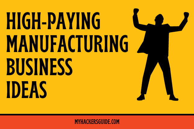High-Paying Manufacturing Business Ideas In India
