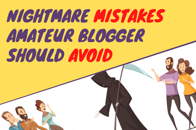 Nightmare Mistakes Amateur Blogger