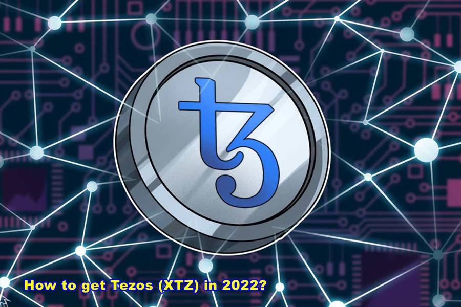 How to get Tezos (XTZ) in 2022?