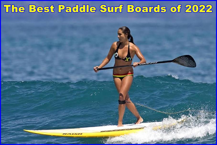 The Best Paddle Surf Boards of 2022