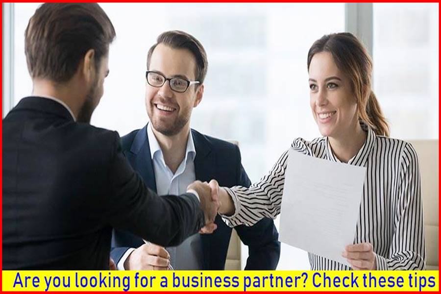 Are you looking for a business partner? Check these tips